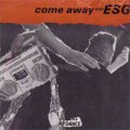 Buy Esg - Come Away With ESG (Vinyl) Mp3 Download