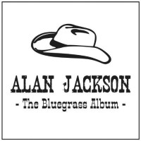 Purchase Alan Jackson - Bluegrass Album