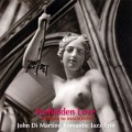 Buy John Di Martino's Romantic Jazz Trio - Forbidden Love: Tribute To Madonna Mp3 Download