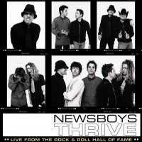 Purchase Newsboys - Thrive (Live From The Rock And Roll Hall Of Fame)