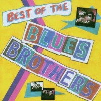 Purchase The Blues Brothers - Best Of The Blues Brothers