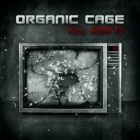 Purchase Organic Cage - Kill Your Tv (EP)