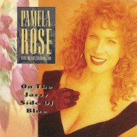 Purchase Pamela Rose - On The Jazzy Side Of Blue (The Nate Ginsberg Trio)