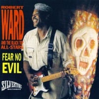 Purchase Robert Ward - Fear No Evil (With The Black Top All-Stars)