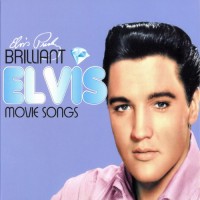 Purchase Elvis Presley - Brilliant Elvis: Movie Songs CD1
