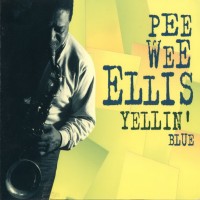 Purchase Pee Wee Ellis - Yellin' Blue