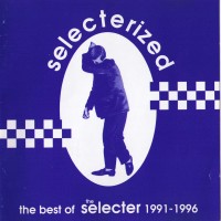Purchase The Selecter - Selecterized (Best Of 1991-1996)