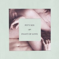 Purchase Pity Sex - Feast Of Love