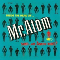 Purchase Man Or Astro-Man? - Inside The Head Of Mr. Atom