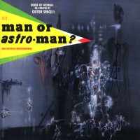 Purchase Man Or Astro-Man? - Is It...Man Or Astro-Man?
