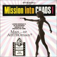 Purchase Man Or Astro-Man? - Mission Into Chaos!