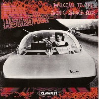 Purchase Man Or Astro-Man? - Welcome To The Sonic Space Age (CDS)