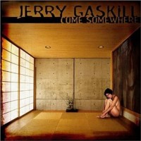 Purchase Jerry Gaskill - Come Somewhere