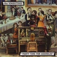 Purchase The Vindictives - Partytime For Assholes