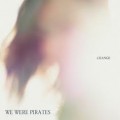 Buy We Were Pirates - Change Mp3 Download