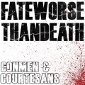Buy Fate Worse Than Death - Con Men & Courtesans Mp3 Download