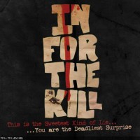 Purchase In For The Kill - This Is The Sweetest Kind Of Lie...You Are The Deadliest Surprise