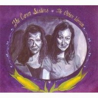 Purchase The Corn Sisters - The Other Women