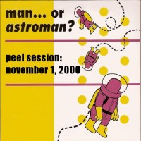 Purchase Man Or Astro-Man - Live At Maida Vale Bbc Studios, London, England, 11.01.2000