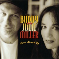 Purchase Buddy & Julie Miller - Love Snuck Up