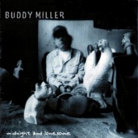 Purchase Buddy Miller - Midnight And Lonesome