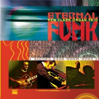 Purchase Ken Clark Organ Trio - Eternal Funk