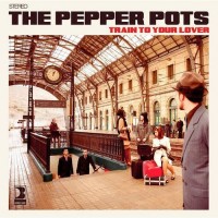 Purchase The Pepper Pots - Train To Your Lover