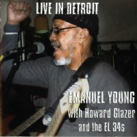 Purchase Emanuel Young - Live In Detroit (With Howard Glazer & The El 34's)