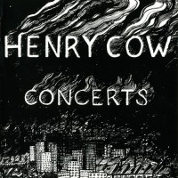 Purchase Henry Cow - Concerts (Reissued 1995) CD1