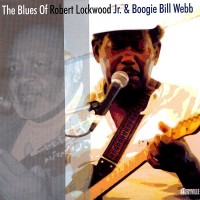 Purchase Robert Lockwood, Jr. & Boogie Bill Webb - The Blues Of Robert Lockwood, Jr. & Boogie Bill Webb
