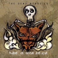Purchase The Dead Nobodies - Ride In With Death