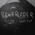 Buy Bongripper - Sex TAPE & Snuff Film (VLS) Mp3 Download