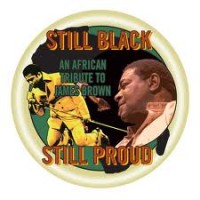 Purchase Pee Wee Ellis - Still Black, Still Proud: An African Tribute To James Brown