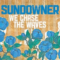 Purchase Sundowner - We Chase The Waves