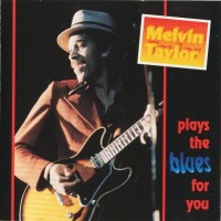 Purchase Melvin Taylor - Plays The Blues For You