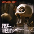 Buy Fat Nelly - Wake Up Mp3 Download