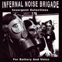 Purchase Infernal Noise Brigade - Insurgent Selections For Battery And Voice