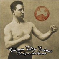 Purchase Charm City Saints - Hooligans And Saints