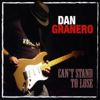 Purchase Dan Granero - Can't Stand To Lose