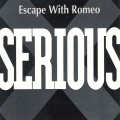 Buy Escape With Romeo - Serious (EP) Mp3 Download