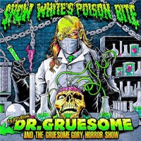 Purchase Snow White's Poison Bite - Featuring: Dr Gruesome & Gr