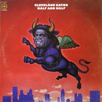 Purchase Cleveland Eaton - Half And Half (Vinyl)