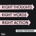 Buy Franz Ferdinand - Right Thoughts, Right Words, Right Action (Deluxe Edition) CD2 Mp3 Download