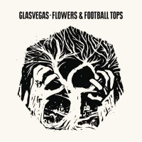 Purchase Glasvegas - Flowers & Football Tops (MCD)