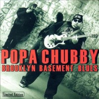 Purchase Popa Chubby - Brooklyn Basement Blues