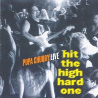 Purchase Popa Chubby - Hit The High Hard One (Live)