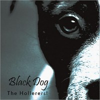 Purchase The Hollerers - Black Dog