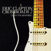 Purchase Eric Clapton - Crossroads 2 CD3