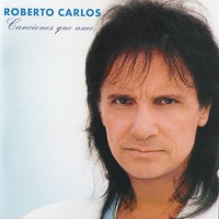 Purchase Roberto Carlos - Canciones Que Amo