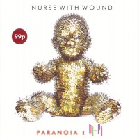 Purchase Nurse With Wound - Paranoia In Hi-Fi: Earworms 1978-2008 (CDS)